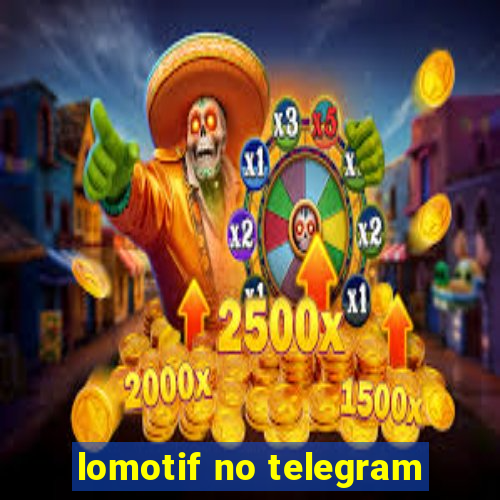 lomotif no telegram